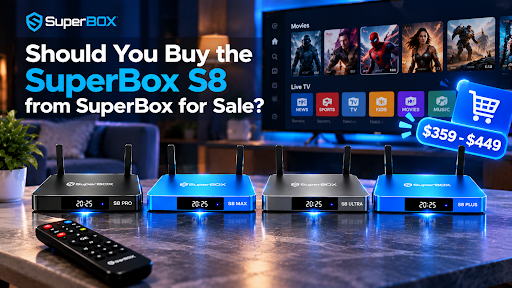 Should You Buy the SuperBox S8 from SuperBox for Sale?